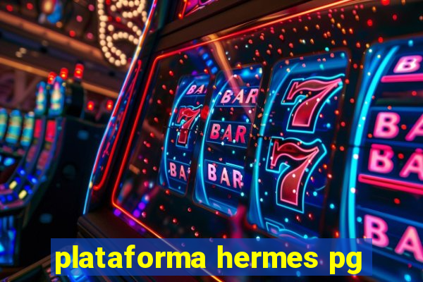 plataforma hermes pg